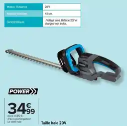 Carrefour Drive Taille haie 20v offre