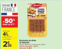 Carrefour Brochettes de dinde LE GAULOIS offre