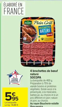 Carrefour 4 brochettes de bœuf nature SOCOPA offre