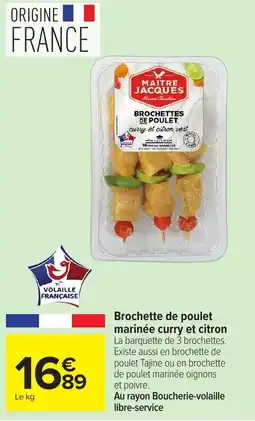 Carrefour Brochette de poulet marinée curry et citron offre