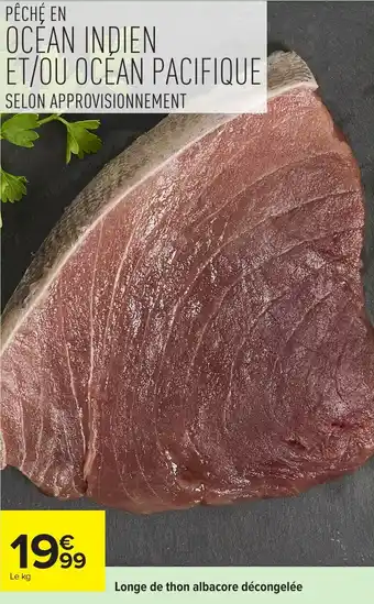 Carrefour Longe de thon albacore décongelée offre