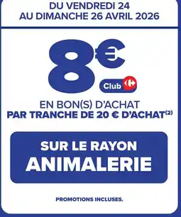 Carrefour SUR LE RAYON ANIMALERIE offre