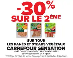 Carrefour SUR TOUS LES PANÉS ET STEAKS VÉGÉTAUX CARREFOUR SENSATION offre