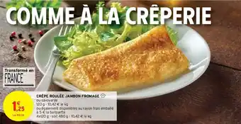Intermarché Hyper Crêpe roulée Jambon Fromage offre