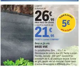 E.Leclerc Beaux jours BRISE-VUE offre