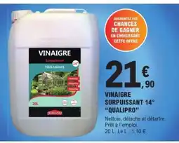 E.Leclerc VINAIGRE SURPUISSANT 14° “QUALIPRO” offre
