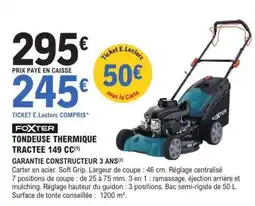 E.Leclerc FOXTER TONDEUSE THERMIQUE TRACTEE 149 CC offre