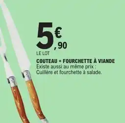 E.Leclerc COUTEAU + FOURCHETTE À VIANDE offre