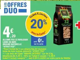 E.Leclerc ALLUME FEU 32 ROULEAUX LAINE DE BOIS ORIGINE NATURELLE ATOUT FEU offre
