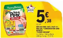 E.Leclerc Rôti de Porc 100% Filet 3% Mat.Gr. Conservation Sans Nitrite Fleury Michon offre