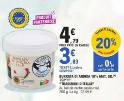 E.Leclerc BURRATA DI ANDRIA 18% MAT. GR. IGP offre