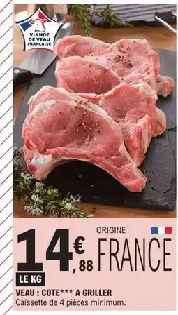 E.Leclerc VEAU : COTE A GRILLER offre