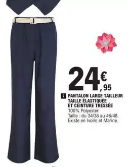 E.Leclerc PANTALON LARGÉ TAILLEUR offre