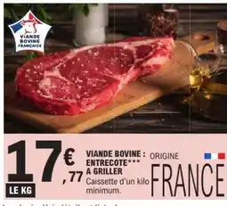 E.Leclerc Viande bovine : entrecôte*** à griller offre