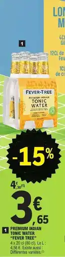 E.Leclerc PREMIUM INDIAN TONIC WATER FEVER TREE offre