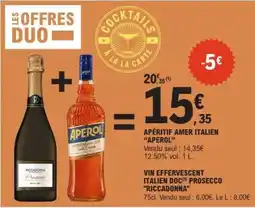 E.Leclerc Apéritif Amer Italien 'Aperol' + Vin Effervescent Italien DOC Prosecco 'Riccadonna' offre