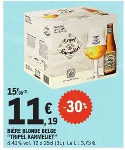 E.Leclerc BIÈRE BLONDE BELGE 'TRIPEL KARMELIET' offre
