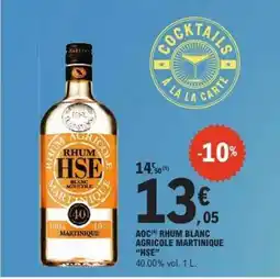 E.Leclerc AOC RHUM BLANC AGRICOLE MARTINIQUE “HSE” offre