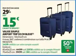 Auchan VALISE SOUPLE AIRPORT TRIP 50 CM BLEUE offre