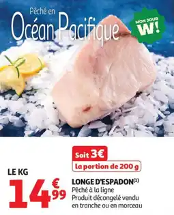 Auchan Longe d'espadon offre