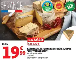Auchan Saint nectaire fermier aop filière auchan cultivons le bon offre