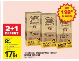 Carrefour NESTLÉ DESSERT Tablettes de chocolat Maxi Format offre