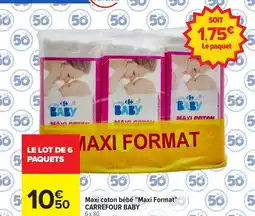 Carrefour CARREFOUR BABY Maxi coton bébé Maxi Format offre