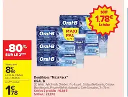 Carrefour ORAL B Dentifrices Maxi Pack offre