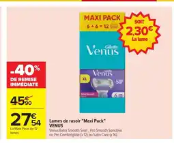 Carrefour VENUS Lames de rasoir Maxi Pack offre