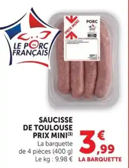 Super U Saucisse de toulouse prix mini offre