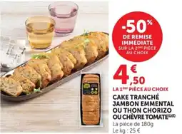 Super U Cake tranché jambon emmental ou thon chorizo ou chevre tomate offre