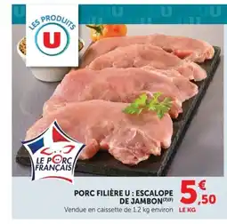 Super U Porc filière u: escalope de jambon offre