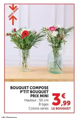 Super U Bouquet compose p'tit bouquet prix mini offre