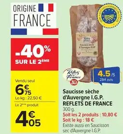 Carrefour REFLETS DE FRANCE Saucisse sèche d'Auvergne I.G.P. offre