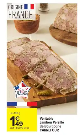 Carrefour CARREFOUR Véritable Jambon Persillé de Bourgogne offre