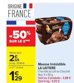 Carrefour LA LAITIERE Mousse Irrésistible offre