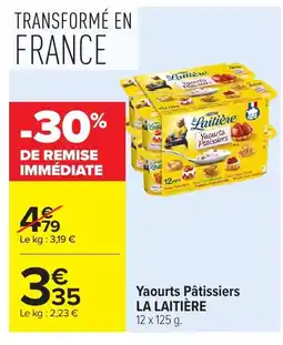 Carrefour LA LAITIÈRE Yaourts Patissiers offre