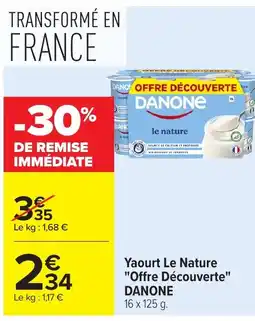 Carrefour DANONE Yaourt Le Nature Offre Découverte offre