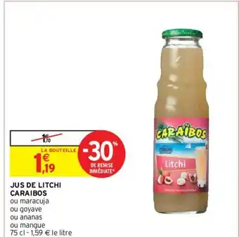 Intermarché Hyper Jus de Litchi offre