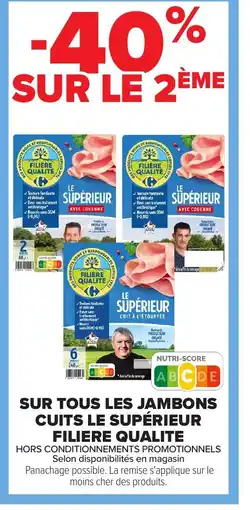 Carrefour Sur tous les jambons cuits le supérieur filiere qualite offre