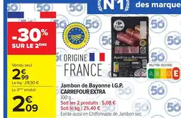 Carrefour CARREFOUR EXTRA Jambon de Bayonne I.G.P offre