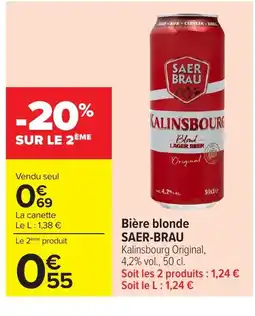 Carrefour SAER BRAU Bière blonde offre