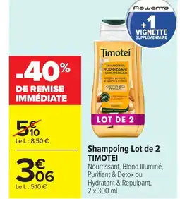 Carrefour TIMOTEI Shampoing Lot de 2 offre