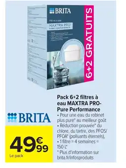 Carrefour BRITA Pack 6+2 filtres à eau MAXTRA PRO- Pure Performance offre