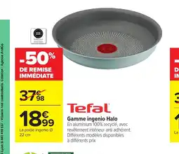Carrefour TEFAL Gamme ingenio Halo offre