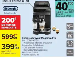 Carrefour DELONGHI Expresso broyeur Magnifica Evo offre