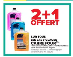 Carrefour CARREFOUR Sur tous les lave-glaces offre