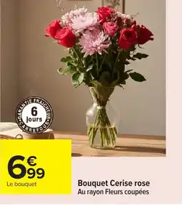 Carrefour Bouquet Cerise rose offre
