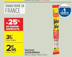 Carrefour Drive JUSTIN BRIDOU Saucisson offre