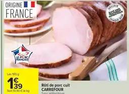 Carrefour Drive CARREFOUR Rôti de porc cuit offre